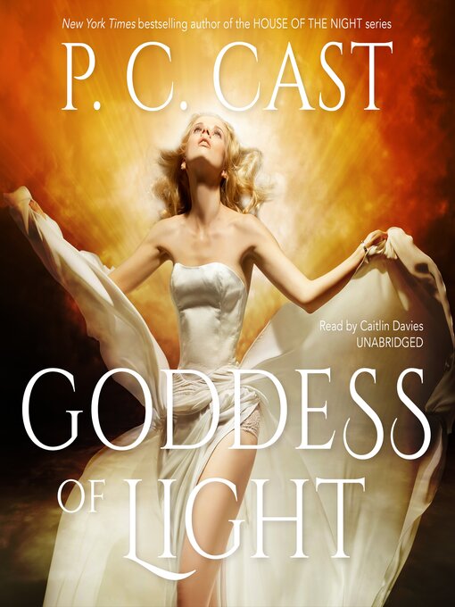Title details for Goddess of the Light by P. C. Cast - Available